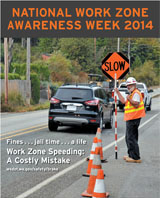 National Work Zone Awareness Week 2014 Promotes Highway Construction Work Zone Safety